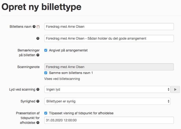 Opret en ny billettype og udfyld bl.a. billettens navn, bemærkninger på billetten og synligheden på billetten.