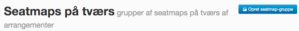 Opret en gruppe, for de arrangementer, der skal dele seatmap